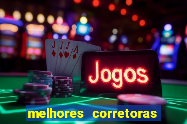 melhores corretoras de investimentos